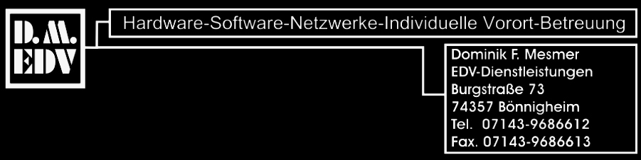 D.M. EDV-Dienstleistungen - Hardware, Software, Netzwerke, individuelle Vorort-Betreuung